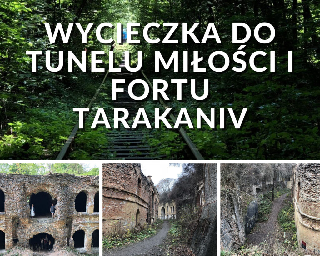  wycieczka w obie strony do tunelu miłości i fortu Tarakaniv